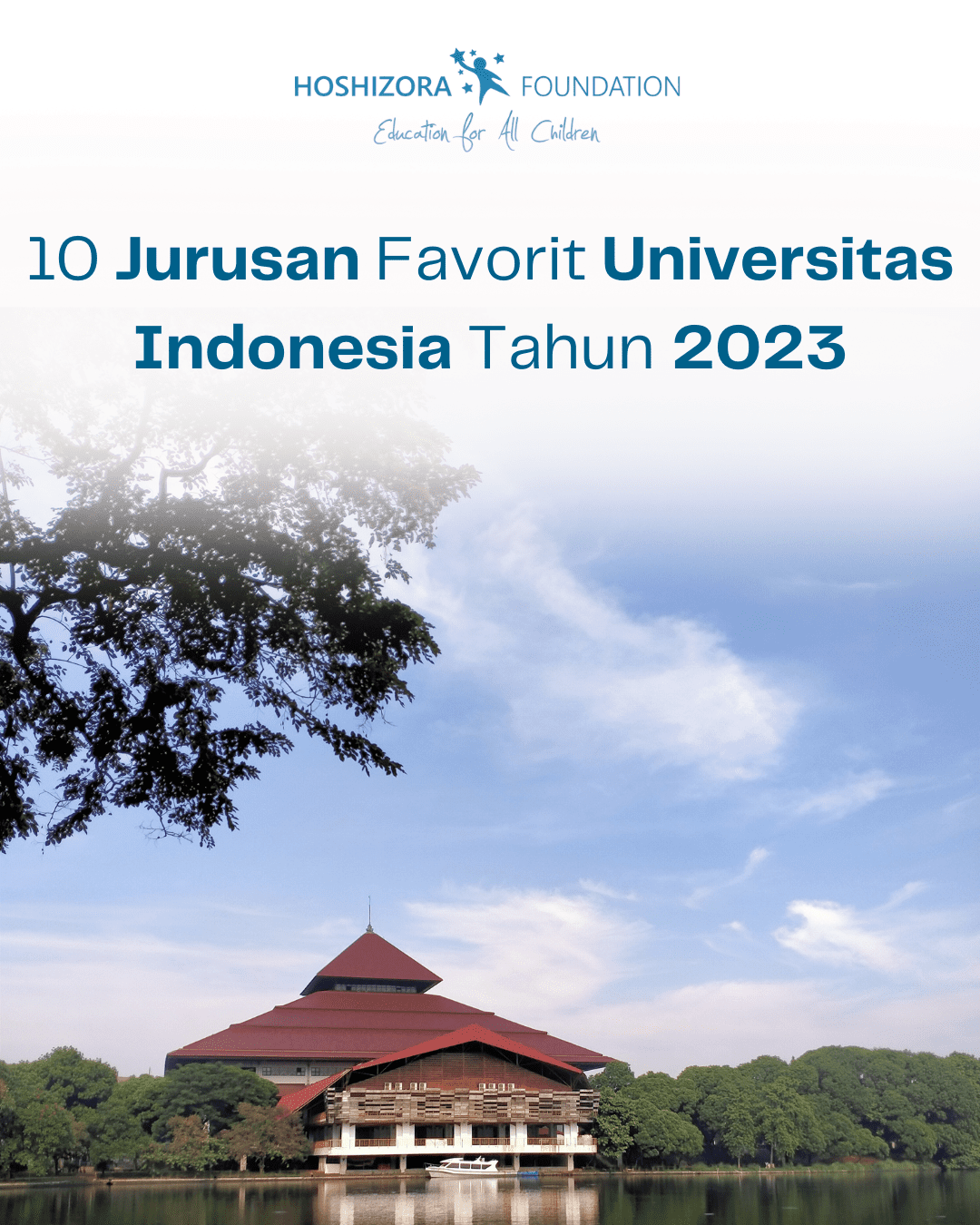 10 Jurusan Favorit Universitas Indonesia Tahun 2023 Hoshizora Foundation